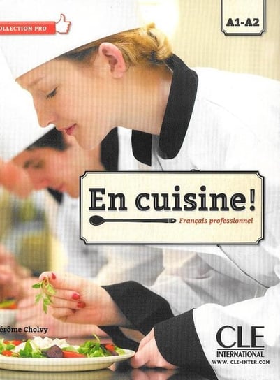 En Cuisine. Podręcznik. Poziom A1-A2 + CD Cholvy Jerome