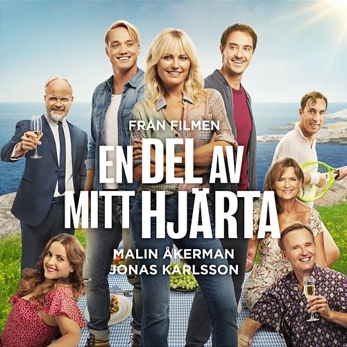 En del av mitt hjärta Cast Of "En del av mitt hjärta", Malin Åkerman, Jonas Karlsson