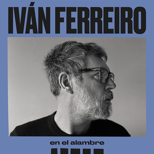 En el alambre Ivan Ferreiro