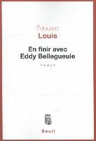 En finir avec Eddy Bellegueule Louis Edouard