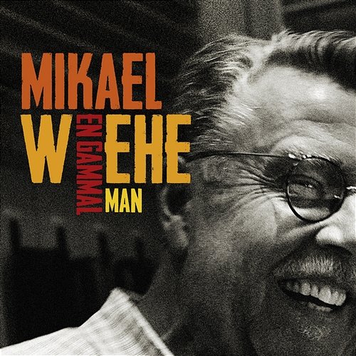 En gammal man Mikael Wiehe