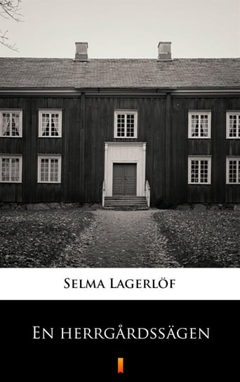 En herrgårdssägen Selma Lagerlof