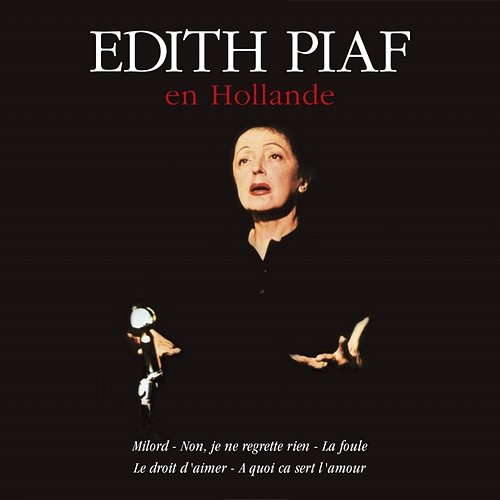 En Hollande Edith Piaf