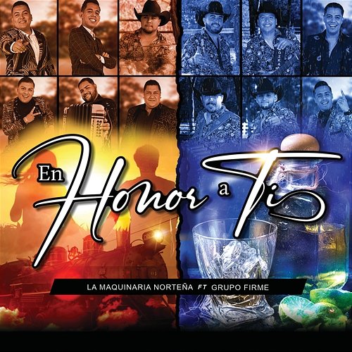 En Honor A Ti La Maquinaria Norteña feat. Grupo Firme