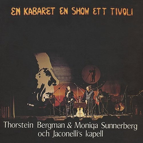 En kabaret, en show, ett tivoli Thorstein Bergman, Moniqa Sunnerberg, Jaconelli’s Kapell