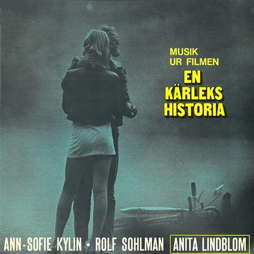 En kärlekshistoria - Musik ur filmen Björn Isfält, Anita Lindblom, Staffan Stenström