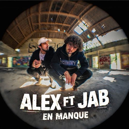 En Manque Jab, Alex