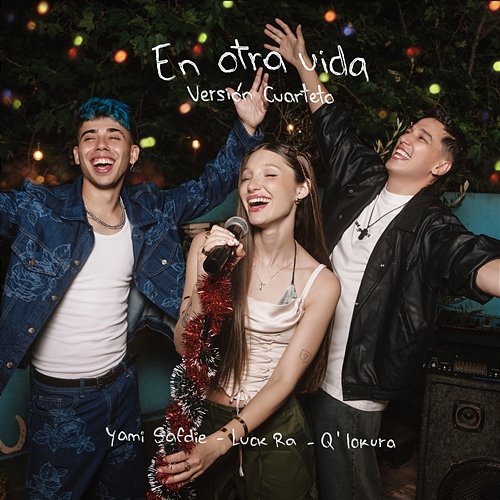 En Otra Vida - Versión Cuarteto Q´Lokura, Luck Ra, Yami Safdie