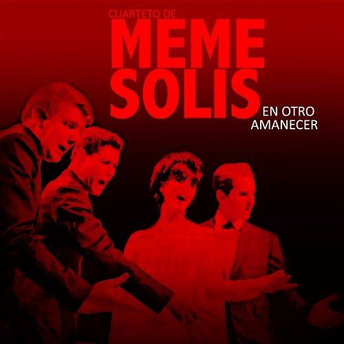 En Otro Amanecer (Remasterizado) Cuarteto de Meme Solís