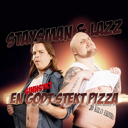En sinnsykt godt stekt pizza Staysman & Lazz