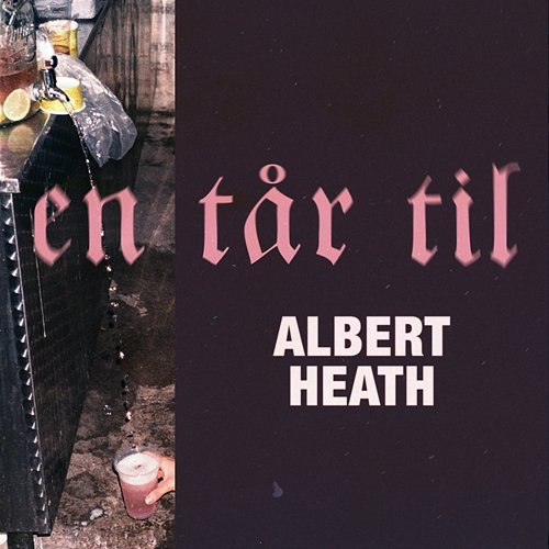 En Tår Til Albert Heath