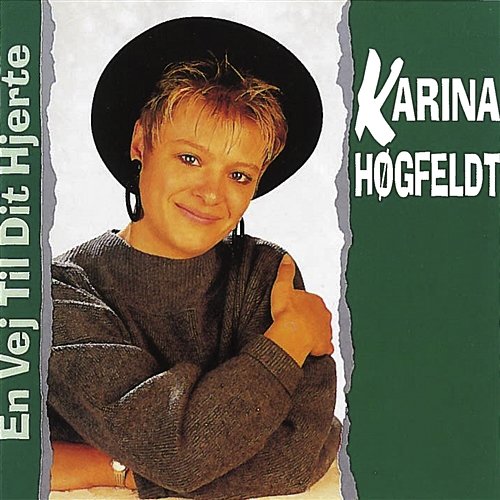 En Vej Til Dit Hjerte Karina Høgfeldt