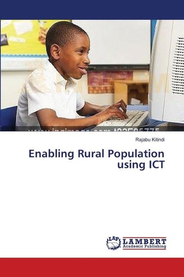 Enabling Rural Population using ICT Kitindi Rajabu