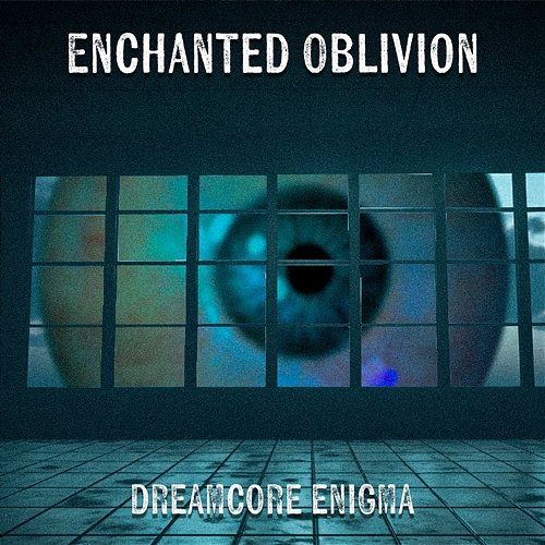 Enchanted Oblivion Dreamcore Enigma