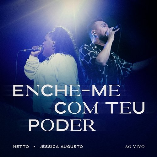 Enche-me Com Teu Poder Netto & Jéssica Augusto