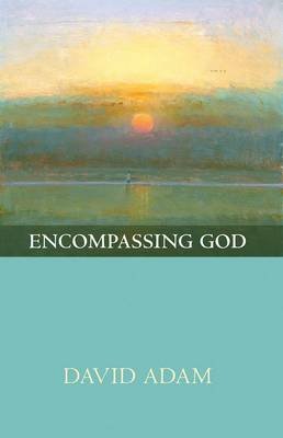 Encompassing God Adam David