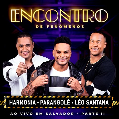 Encontro De Fenômenos Harmonia Do Samba, Parangolé, Léo Santana