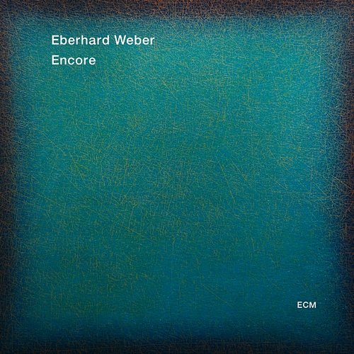 Encore Eberhard Weber