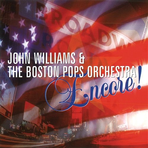 Encore! The Boston Pops Orchestra, John Williams