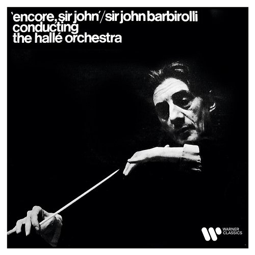 Encore, Sir John Sir John Barbirolli