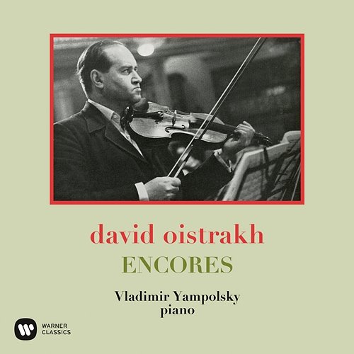 Encores David Oistrakh & Vladimir Yampolsky