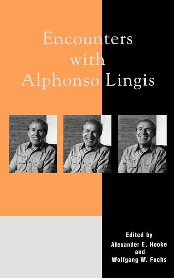 Encounters with Alphonso Lingis Hooke Alexander E. Fuchs
