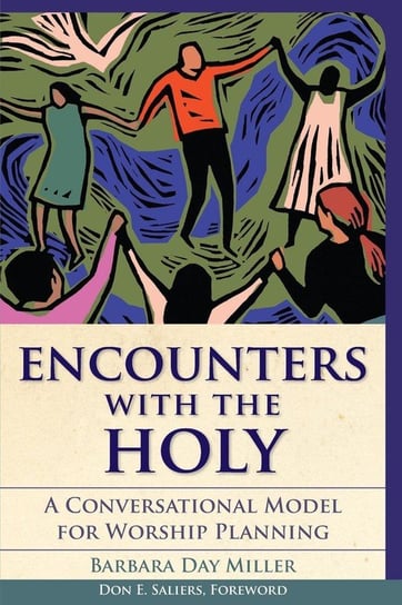 Encounters with the Holy Miller Barbara Day