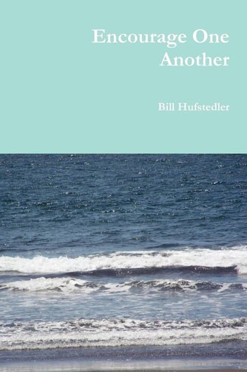 Encourage One Another Hufstedler Bill