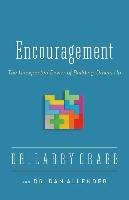 Encouragement: The Unexpected Power of Building Others Up Crabb Larry, Allender Dan B.