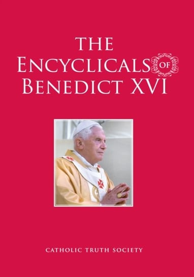 Encyclicals of Benedict XVI Pope Benedict