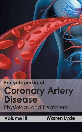Encyclopedia of Coronary Artery Disease M L Books International Pvt Ltd