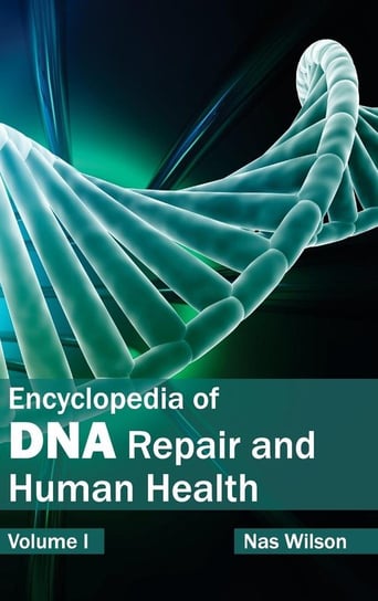 Encyclopedia of DNA Repair and Human Health M L Books International