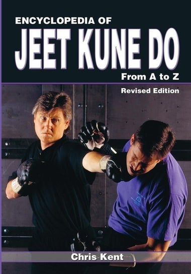 Encyclopedia of Jeet Kune Do Kent Chris