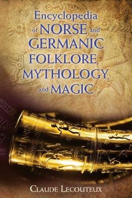 Encyclopedia of Norse and Germanic Folklore, Mythology, and Lecouteux Claude