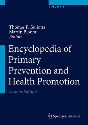 Encyclopedia of Primary Prevention and Health Promotion. 4 Bände Thomas P. Gullotta
