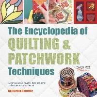 Encyclopedia of Quilting & Patchwork Techniques Guerrier Katharine