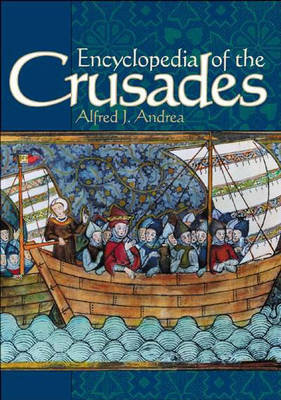Encyclopedia of the Crusades Andrea Alfred J.