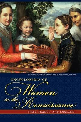 Encyclopedia of Women in the Renaissance Abc-Clio