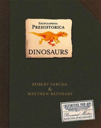Encyclopedia Prehistorica Dinosaurs: The Definitive Pop-Up Sabuda Robert