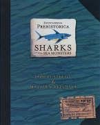 Encyclopedia Prehistorica Sharks and Other Sea Monsters Reinhart Matthew