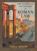 Encyclopedic Dictionary of Roman Law Berger Adolf