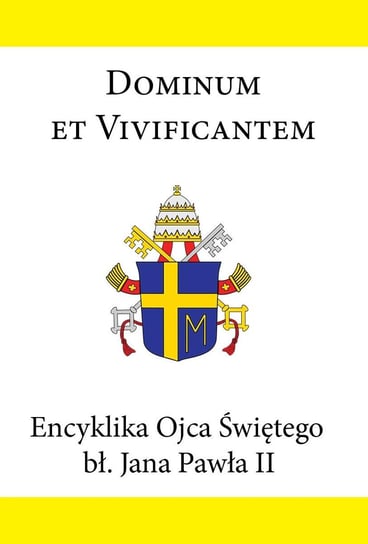 Encyklika Ojca Świętego bł. Jana Pawła II DOMINUM ET VIVIFICANTEM - ebook mobi Jan Paweł II