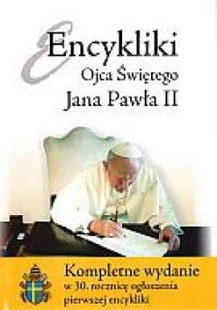 Encykliki Ojca Świętego Jana Pawła II. Kompletne wydanie Jan Paweł II