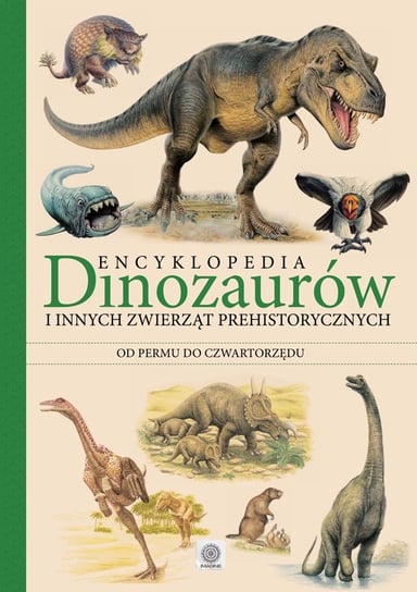 Encyklopedia Dinozaurów i innych zwierząt prehistorycznych od permu do czwartorzędu Mehling Carl
