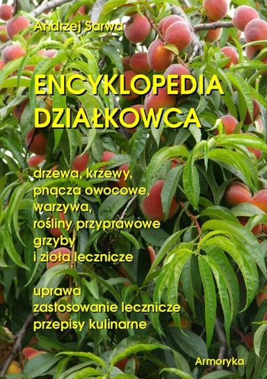 Encyklopedia działkowca Sarwa Andrzej Juliusz