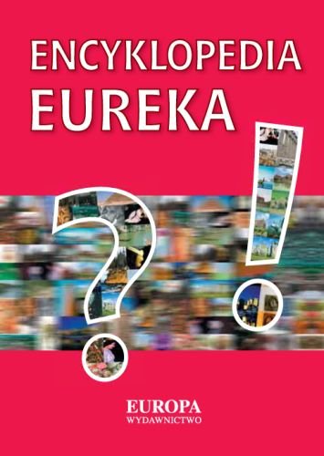 Encyklopedia Eureka Opracowanie zbiorowe
