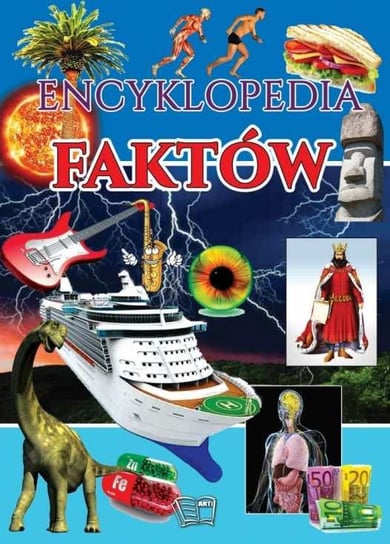 Encyklopedia faktów Opracowanie zbiorowe