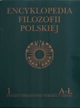Encyklopedia filozofii Polskiej. Tom 1. A-Ł Opracowanie zbiorowe