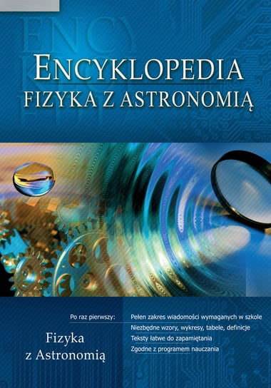 Encyklopedia. Fizyka z astronomią Opracowanie zbiorowe