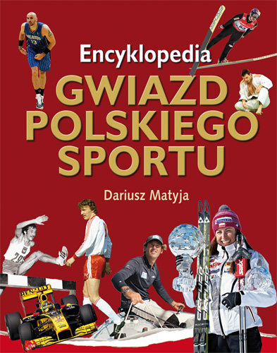 Encyklopedia gwiazd polskiego sportu Matyja Dariusz